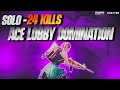 SOLO 24 KILLS BGMI DOMINATION JOD OR WOT