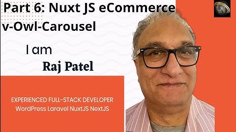 Part 6: How to use v-Owl-Carousel  implementation with Nuxtjs: Tutorial: Getting Started With NuxtJS