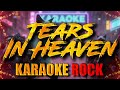 KARAOKE ROCK Tears In Heaven (Eric Clapton) LET ROCK YOU