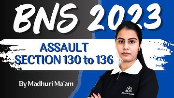 BNS SECTION 130 TO 136 ।। हमला ।। ASSAULT