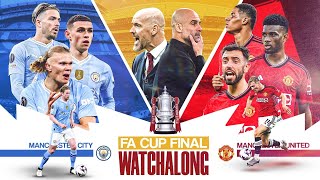 Manchester United vs Man City FA CUP FINAL 2024 LIVE REACTION & WATCHALONG