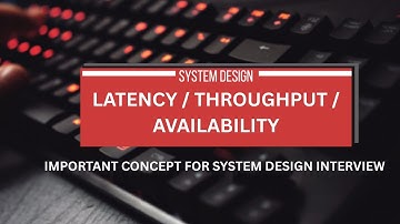 System Design Basics: Latency, Throughput & Availability Explained with Real-Life Examples