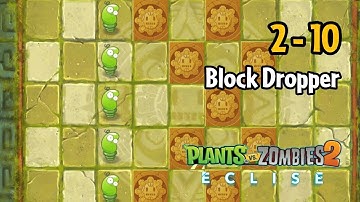 Plants vs Zombies 2: Eclise Alpha | 2-10: Block Dropper