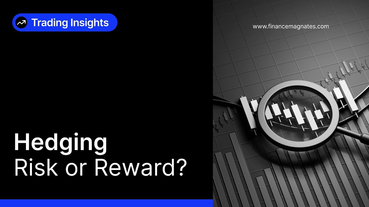 Hedging: Risk or Reward? | FM Trading Insights