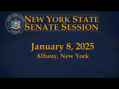 New York State Senate Session - 01/08/2025
