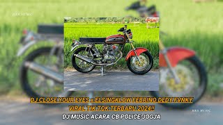 DJ MUSIK ACARA CB CLOSE YOUR EYES x ELSINGKLOW DEDDY FUNKY