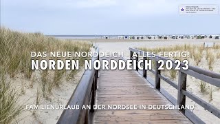 🛳 Das neue Norddeich 2024 👍 Jetzt noch schöner 💗 Urlaub für die ganze Familie Das ist neu! Nordsee