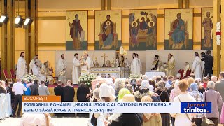 Patriarhul României: Hramul istoric al Catedralei Patriarhale este o sărbătoare a tinerilor creștini