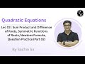 Lec 03 : Sum Product and Difference of Roots, Symmetric Functions of Roots, Newton's Formula Part 02