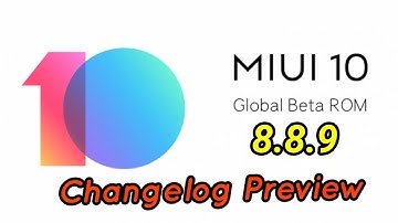 MIUI 10 Global Beta ROM 8.8.9 Changelog Preview: Optimization and Bug Fixes Hindi - हिन्दी