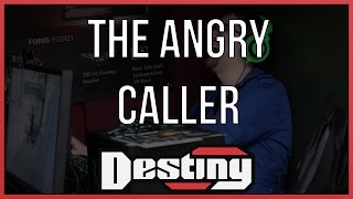 The angry caller