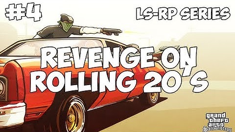 SA:MP: LS-RP Series #04 - Revenge on Rolling 20