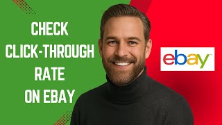 How to Check Click Through Rate on eBay – eBay Tutorial for Beginners