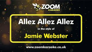 Jamie Webster - Allez Allez Allez - Karaoke Version from Zoom Karaoke