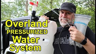 Overland PRESSURIZED Water Systems for my Jeep JK