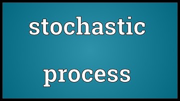Stochastic process Meaning