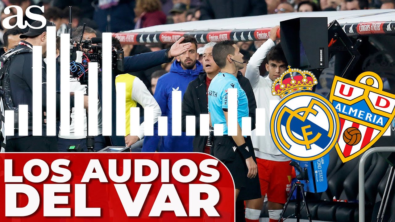 AUDIOS DEL VAR del POLÉMICO REAL MADRID - ALMERÍA