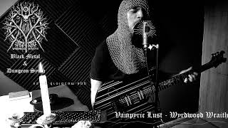 Vampyric Lust | Metal Performance by Wyrdwood Wraith