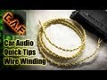 How to Wind Wire in a Car Audio Install - Car Audio Quick Tips - CarAudioFabrication