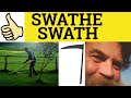 🔵 Swathe and Swath  - Swathe Meaning - Swath Examples - Swathes Definition - C2 Vocabulary