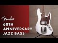 60th Anniversary Jazz Bass | Fender