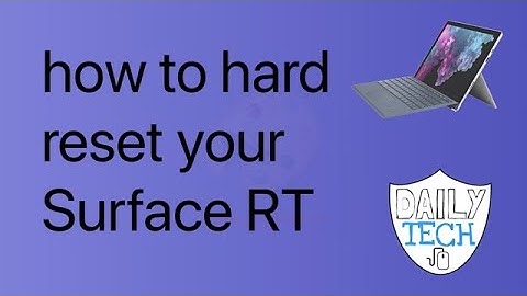 How to factory reset Surface RT to factory settings | DT DailyTech