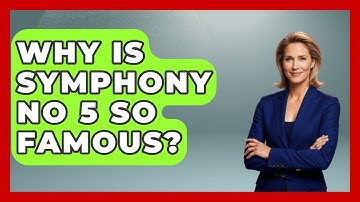 Why Is Symphony No 5 So Famous? - Classical Serenade