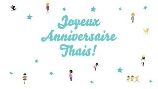 Video thumbnail of "♫ Joyeux Anniversaire Thais! ♫"