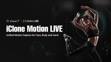 iClone Motion LIVE - Unified Motion Capture for Face, Body and Hand