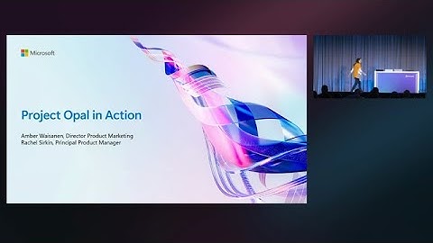 Project Opal in Action: Executing Task-Based Work | BRK280