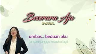 BESERARA AJA - RAQUEAL (LYRICS VIDEO) 