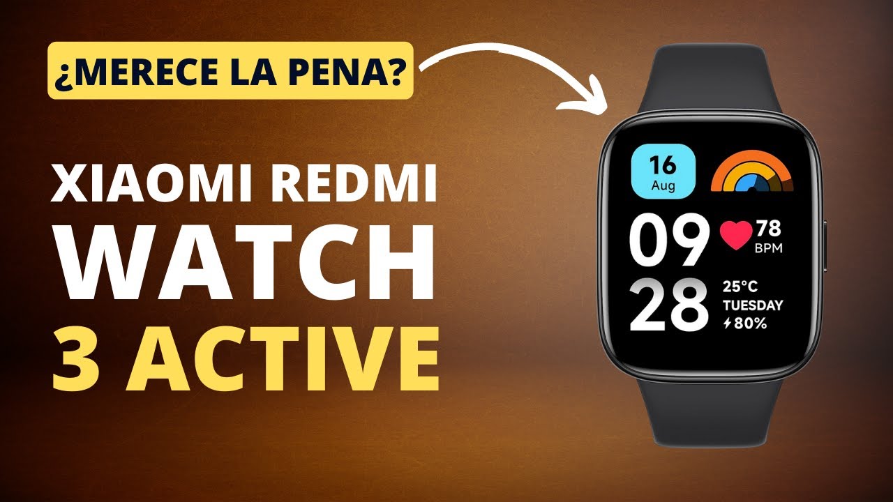 Xiaomi Redmi Watch 3 vs Redmi Watch 3 Active  ¿Cuál merece más la pena por  su precio? 