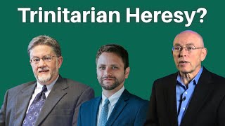 Are Owen Strachan, Wayne Grudem, & Bruce Ware's Trinitarian Views Heretical? With Russell Fuller