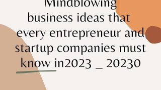 25 Innovative New Business Ideas 2023 | Improve life, planet \& profit