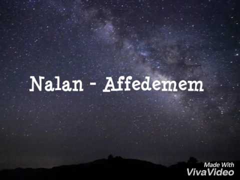 Nalan - Affedemem (me Titra Shqip)