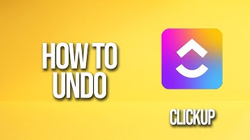 How To Undo Clickup Tutorial