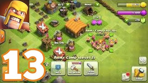 Clash of Clans - Gameplay Walkthrough Part 13 (iOS, Android)
