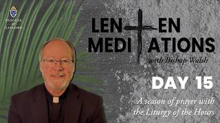 Lenten Meditations for March 4, 2026 | Day 15