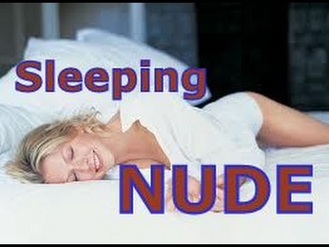 Sleeping in the NUDE! - YouTube