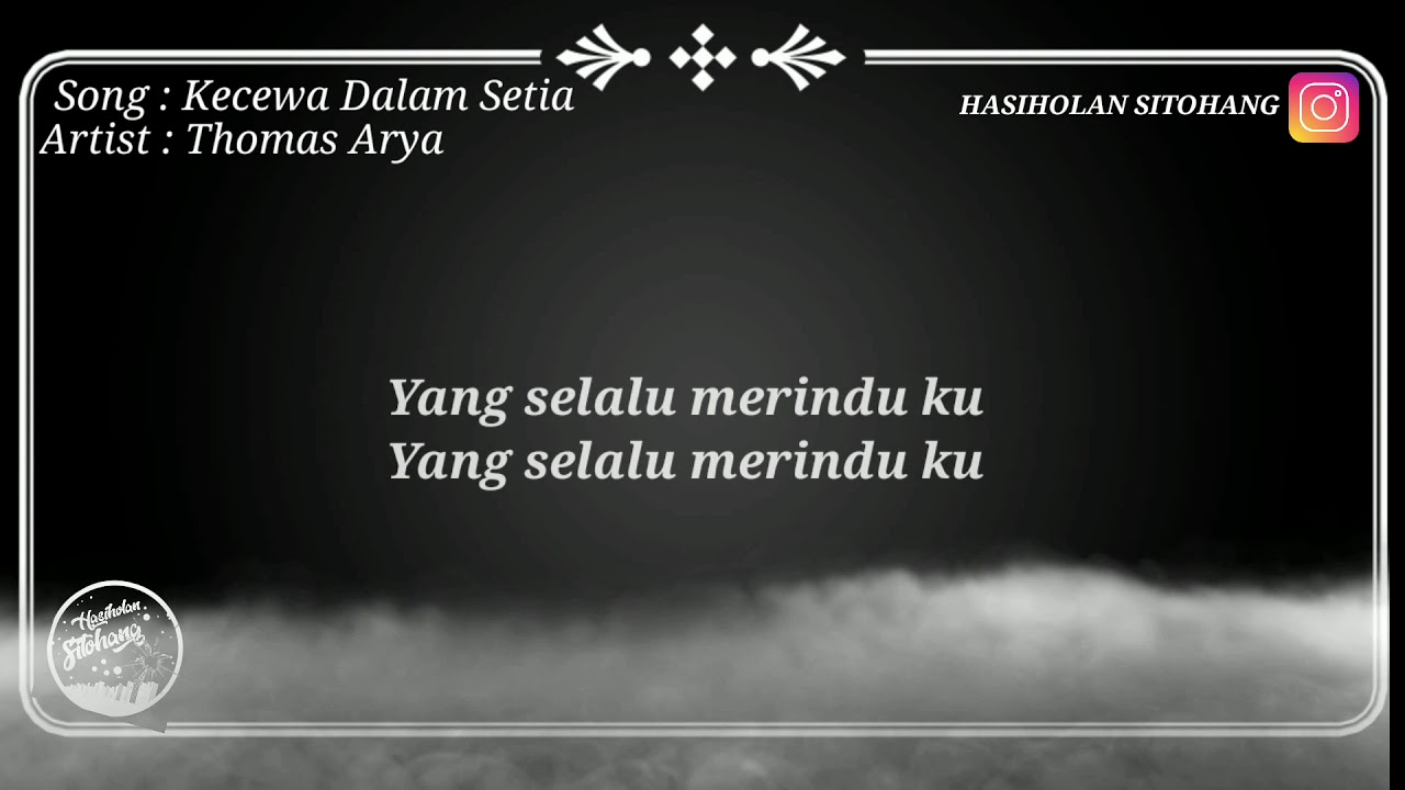 THOMAS ARYA : KECEWA DALAM SETIA - YouTube