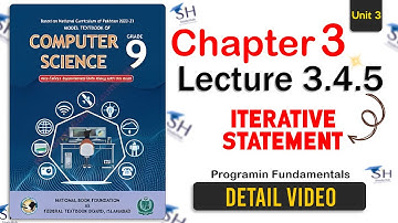 Class 9 Computer Science - Unit 3 Lecture 3.4.5 | iterative Statements | Programming Fundamentals