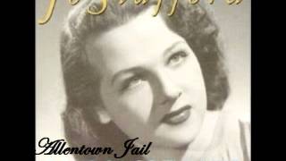 Video thumbnail of "Jo Stafford - Allentown Jail"