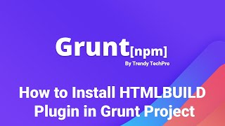 Famous Grunt | Install grunt-html-build Plugin - 04 Profile