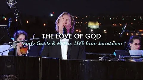 The Love of God | Marty Goetz & Misha Goetz LIVE f...