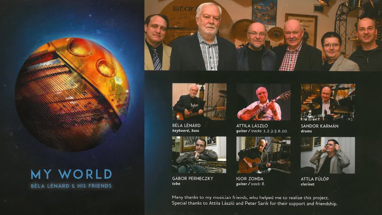 Béla Lénárd & his friends - My world