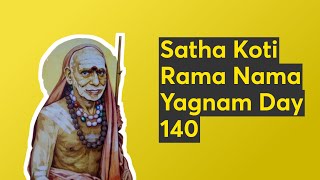 Satha Koti Rama Nama Yagnam Day 140