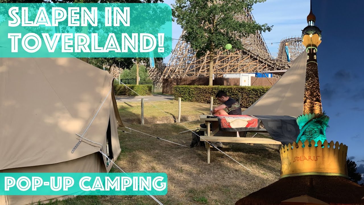 Toverland Pop-Up Camping! Een weekend slapen in Toverland!