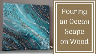 #73- Pouring an Ocean Scape On A Wooden Canvas