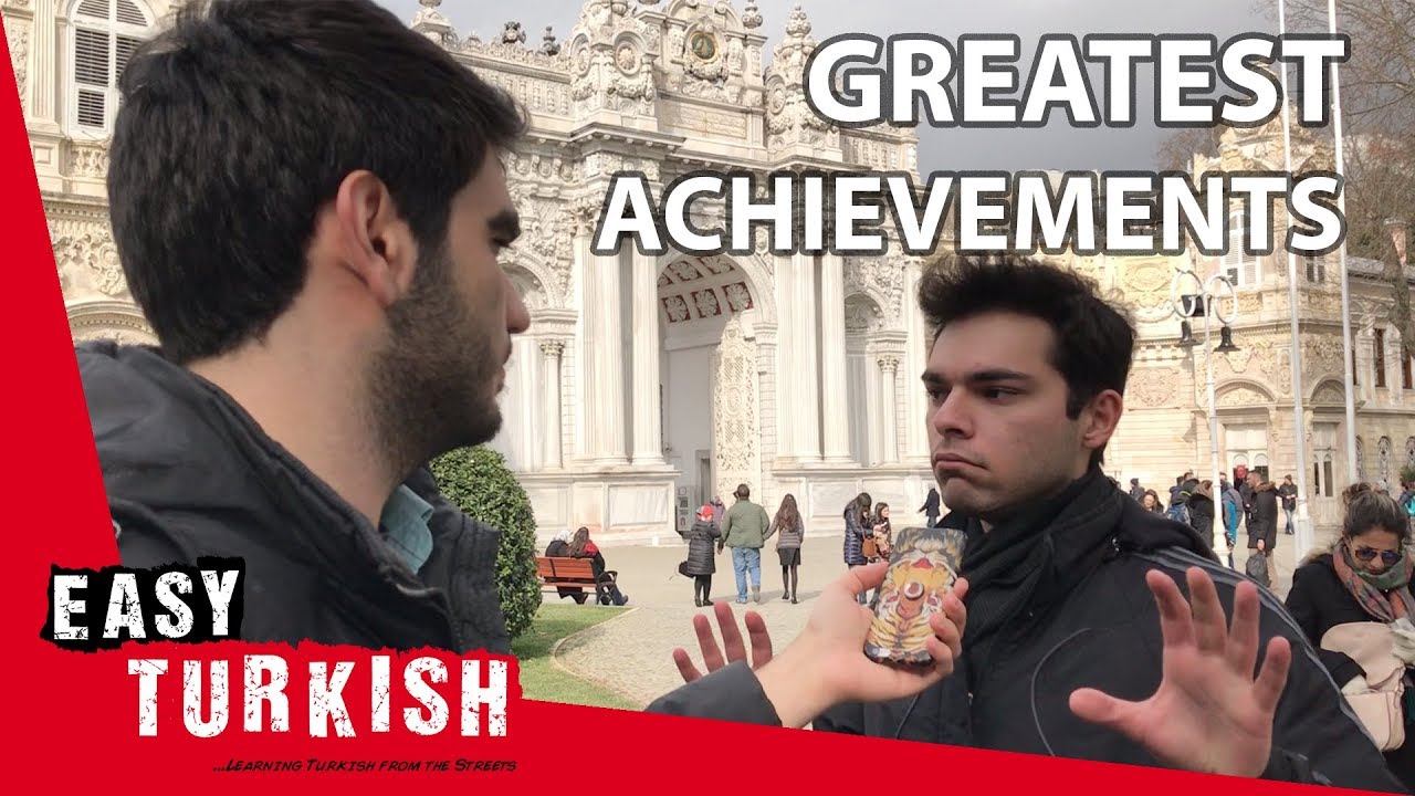 What is your greatest achievement? | Easy Turkish 4