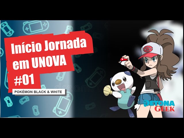 Turma do Selo  Tudo sobre HearthStone e League of Legends: [Pokémon] Detonado  Black/White - #01